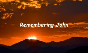 John's Remembrance Video